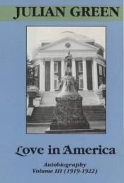 book cover of Love In America:Autobiography Volume III(1919-1922) by Julien Green