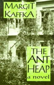 book cover of The ant heap by Margit Kaffka