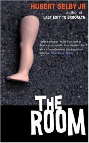 book cover of The Room by Hubert Selby, Jr.