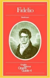 book cover of Fidelio: English National Opera Guide 4c by Ludwig van Beethoven