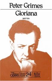 book cover of Peter Grimes. Gloriana. English National Opera Guide 24 by Benjamin Britten