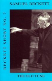 book cover of The Old Tune by Samuel Beckett