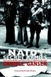 book cover of Gli eserciti segreti della NATO. Operazione Gladio e terrorismo in Europa occidentale by Carsten Roth|Daniele Ganser