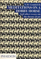 book cover of Meditations On a Hobby Horse and Other Essays On the Theory of Art by Ernst Gombrich