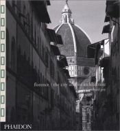 book cover of Florence: The City and Its Architecture by Richard Goy