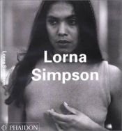 book cover of Lorna Simpson (Contemporary Artists S.) by Thelma Golden