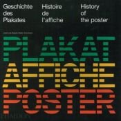 book cover of History of the poster = Geschichte des Plakates = Histoire de l'affiche by Josef Müller-Brockmann