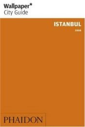 book cover of Wallpaper City Guide: Istanbul by Editors of Wallpaper Magazine