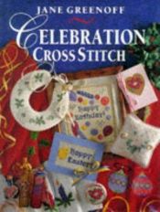 book cover of Celebration cross stitch by Jane Greenoff