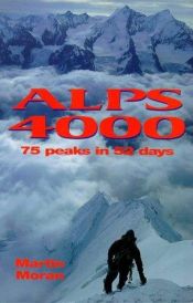 book cover of ALPS 4000: 75 Peaks in 52 Days by Martin Moran