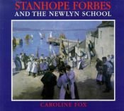 book cover of Stanhope Forbes and the Newlyn school by Caroline Fox