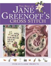 book cover of The Best of Jane Greenoff's Cross Stitch by Jane Greenoff