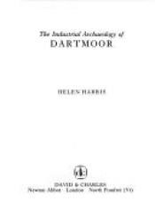 book cover of Industrial Archaeology of Dartmoor (Industrial Archaeology of British Isles) by Helen Harris