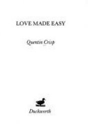 book cover of Love made easy by Quentin Crisp