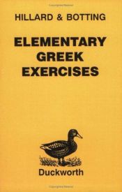 book cover of Elementary Greek Exercises: An Introduction to North and Hillard's Greek Prose Composition (Greek Language) by A. E. Hillard