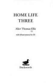 book cover of Home Life Three (Flamingo S.) by Alice Thomas Ellis