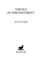 book cover of The Fly in the Ointment by Alice Thomas Ellis