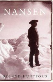 book cover of Nansen : the explorer as hero by Roland Huntford