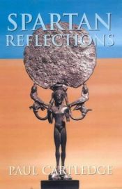 book cover of Spartan Reflections by Paul Cartledge