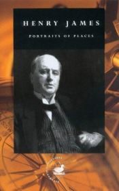 book cover of Portraits of Places (919) by Henry James