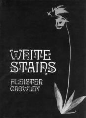 book cover of White Stains by Aleister Crowley
