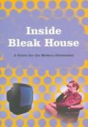 book cover of Inside Bleak House: A Guide for the Modern Dickensian by John Sutherland