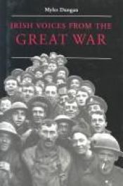 book cover of Irish Voices from the Great War by Myles Dungan