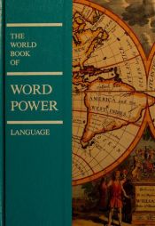book cover of The World Book of Word Power: Writing and Speaking by World Book Staff