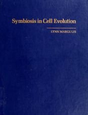 book cover of Symbiosis in cell evolution : life and its environment on the early Earth by Lynn Margulis