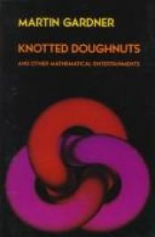 book cover of Knotted doughnuts and other mathematical entertainments by Martin Gardner