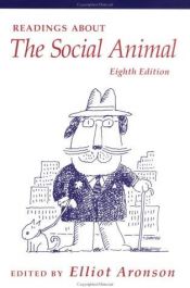 book cover of Readings about the social animal by Elliot Aronson