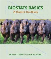 book cover of BioStats Basics: A Student Handbook by James L. Gould