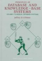 book cover of Principles of database and knowledge-base systems by Jeffrey Ullman