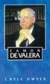 book cover of Eamon De Valera by T.Ryle Dwyer