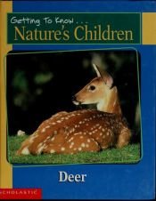 book cover of Getting to Know...Nature's Children Deer & Rabbits by Laima Dingwall