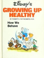 book cover of Disney's Growing Up Healthy: Our Illnesses by Robert E. Rothenberg