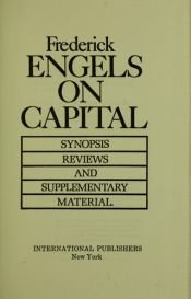 book cover of Engels on Capital;: Synopsis, reviews, letters and supplementary material by فريدريش إنغلس