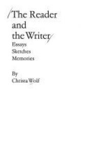 book cover of The reader and the writer: Essays, sketches, memories (Seven Seas books) by Christa Wolf