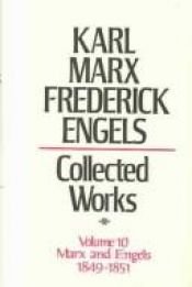 book cover of Collected Works of Karl Marx and Friedrich Engels, 1849-51, Vol. 10: The Class Struggles in France, the Peasant War in G by Karol Marks