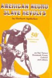 book cover of American Negro slave revolts by Herbert Aptheker