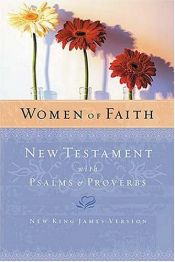 book cover of Women of Faith New Testament with Psalms & Proverbs by Thomas Nelson