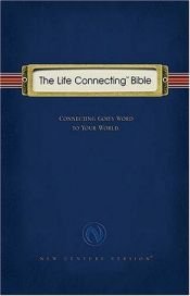 book cover of The Life Connecting Bible: Connecting God's Word to Your World by Thomas Nelson