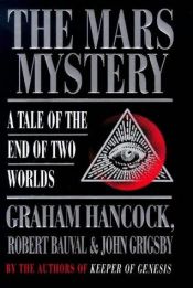 book cover of The Mars Mystery: A Tale of the End of Two Worlds by Bauval Robert Hancock, John Grigsby Graham