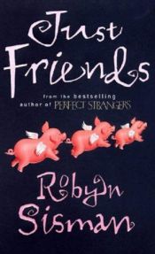 book cover of Just Friends by Robyn Sisman