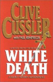 book cover of White Death by Clive Cussler|Paul Kemprecos