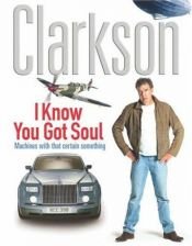 book cover of Wiem, że masz duszę : o maszynach, które mają "to coś" by Jeremy Clarkson