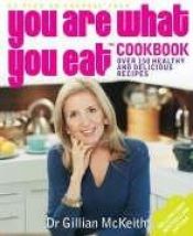 book cover of You are What You Eat Cookbook by Gillian McKeith