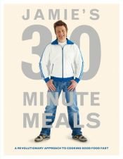book cover of Jamie's 30-minute meals by Джеймс Тревор Олівер