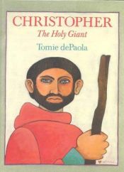 book cover of Christopher - The Holy Giant by Tomie dePaola