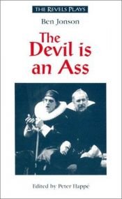 book cover of The Devil Is an Ass (Revels Plays) by Ben Jonson